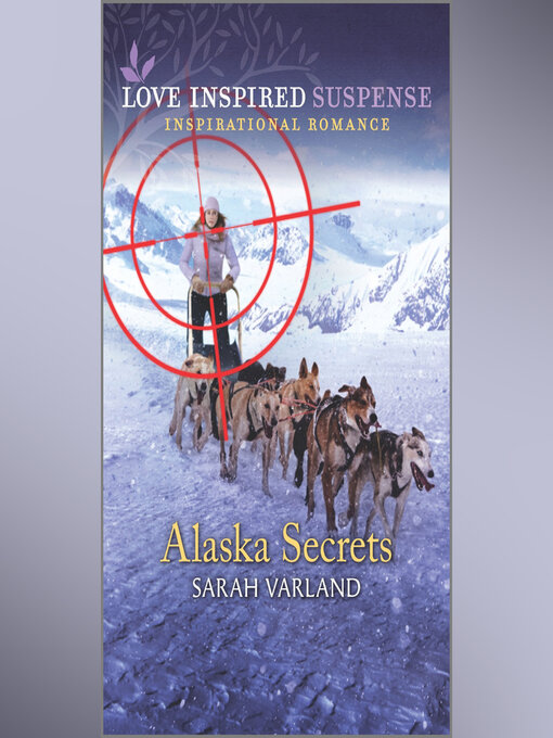 Title details for Alaska Secrets by Sarah Varland - Wait list